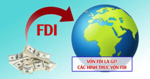 Vốn đầu tư FDI (vốn đầu tư nước ngoài)
